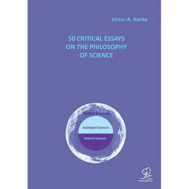 50 Critical Essays on the Philosophy of Science