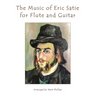 The Music of Erik Satie for Flute and Guitar