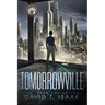 Tomorrowville: Dystopian Science Fiction