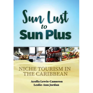 Sun Lust to Sun Plus: Niche Tourism in the Caribbean