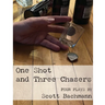 One Shot and Three Chasers