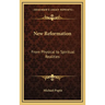 New Reformation: From Physical to Spiritual Realities