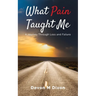 What Pain Taught Me: A Journey Through Loss and Failure