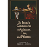 St. Jerome's Commentaries on Galatians, Titus, and Philemon