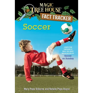Soccer: A Nonfiction Companion to Magic Tree House Merlin Mission #24: Soccer on Sunday