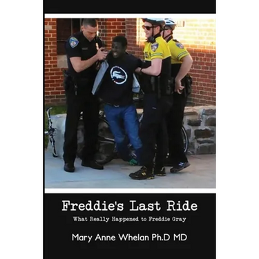 Freddie's Last Ride: "What Really Happened to Freddie Gray?"