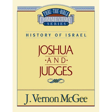 Thru the Bible Vol. 10: History of Israel (Joshua/Judges): 10