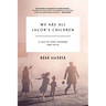 We Are All Jacob's Children: A Tale of Hope, Wisdom, and Faith