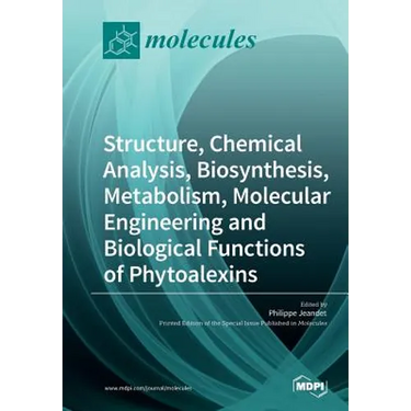 Structure, Chemical Analysis, Biosynthesis, Metabolism, Molecular Engineering and Biological Functions of Phytoalexins