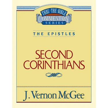 Thru the Bible Vol. 45: The Epistles (2 Corinthians): 45