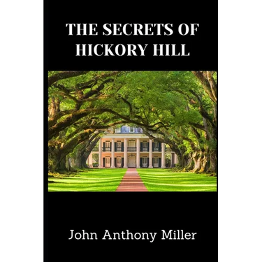 The Secrets Of Hickory Hill