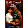 Half Court Shot: A Sapphic Sports Romance