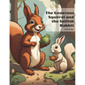 The Generous Squirrel and the Selfish Rabbit