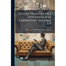 Studies From the Yale Psychological Laboratory, Volumes 6-9