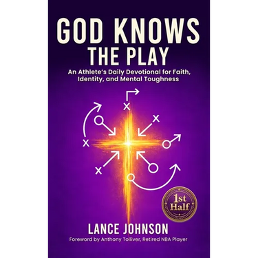 God Knows the Play: An Athlete's Daily Devotional for Faith, Identity, and Mental Toughness