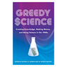 Greedy Science: Creating Knowledge, Making Money, and Being Famous in the 1980s
