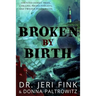 Broken by Birth (Standard Edition)