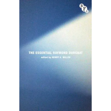 The Essential Raymond Durgnat