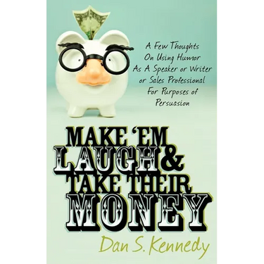 Make 'em Laugh & Take Their Money