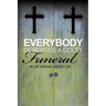 Everybody Deserves a Good Funeral