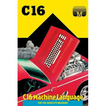 C16 Machine Language for the Absolute Beginner