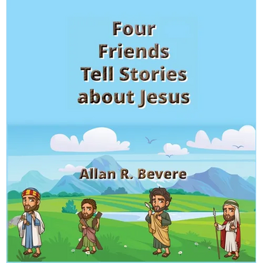Four Friends Tell Stories about Jesus