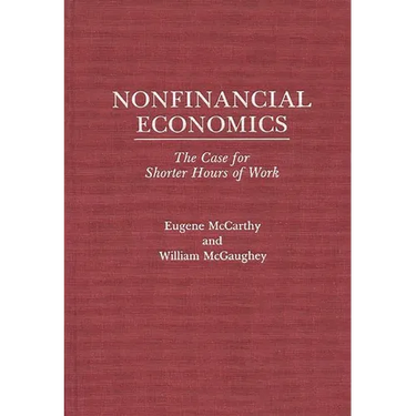 Nonfinancial Economics: The Case for Shorter Hours of Work