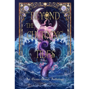 Beyond The Churning Tides
