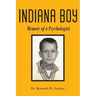 Indiana Boy: Memoir of a Psychologist