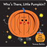 Who's There, Little Pumpkin?
