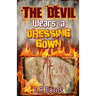 The Devil Wears a Dressing Gown