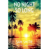 No Night So Long