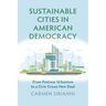 Sustainable Cities in American Democracy: From Postwar Urbanism to a Civic Green New Deal