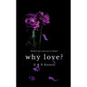 Why Love?