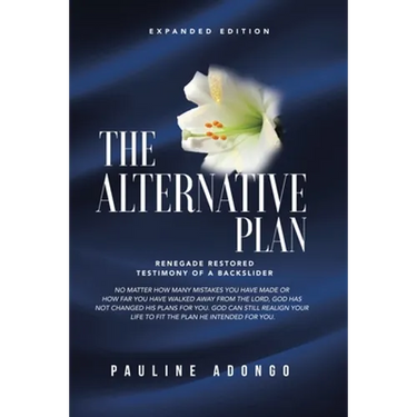 The Alternative Plan: Renegade Restored Testimony of a Backslider