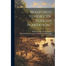 Bradford's History "Of Plimoth Plantation."