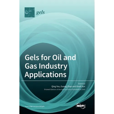 Gels for Oil and Gas Industry Applications