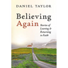 Believing Again