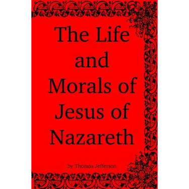 The Life and Morals of Jesus of Nazareth