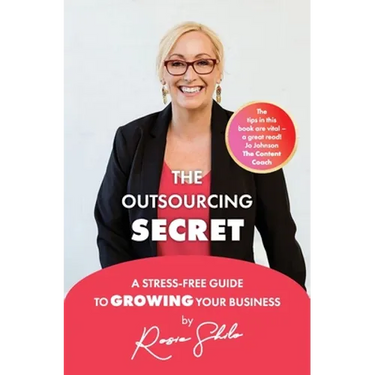 The Outsourcing Secret: A stress-free guide to growing your business