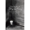 The Story of My Suffering: A Collection of Short Stories of Suffering Children