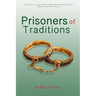 Prisoners of Traditions: The infiltration of cultural traditions in Islam and the oppressive effects of it on Muslim women from South Asia