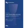 Laser Additive Manufacturing: Design, Materials, Processes and Applications, 2nd Edition