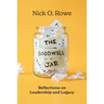 The Goodwill Jar: Reflections on Leadership and Legacy