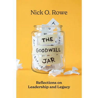 The Goodwill Jar: Reflections on Leadership and Legacy