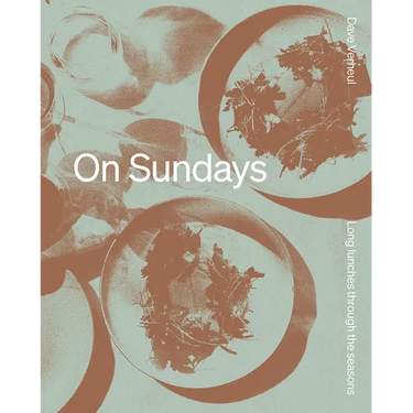 On Sundays: Long Lunches Through the Seasons