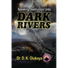Speaking Destruction Unto The Dark Rivers
