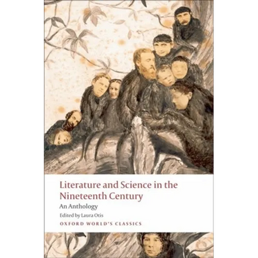 Literature and Science in the Nineteenth Century: An Anthology