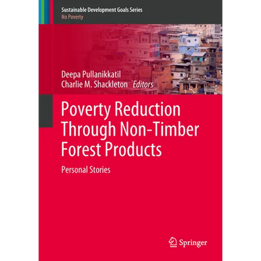 Poverty Reduction Through Non-Timber Forest Products: Personal Stories
