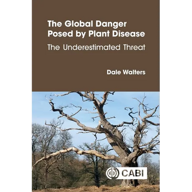 The Global Danger Posed by Plant Disease: The Underestimated Threat